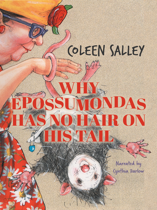 Title details for Why Epossumondas Has No Hair on His Tail by Coleen Salley - Wait list